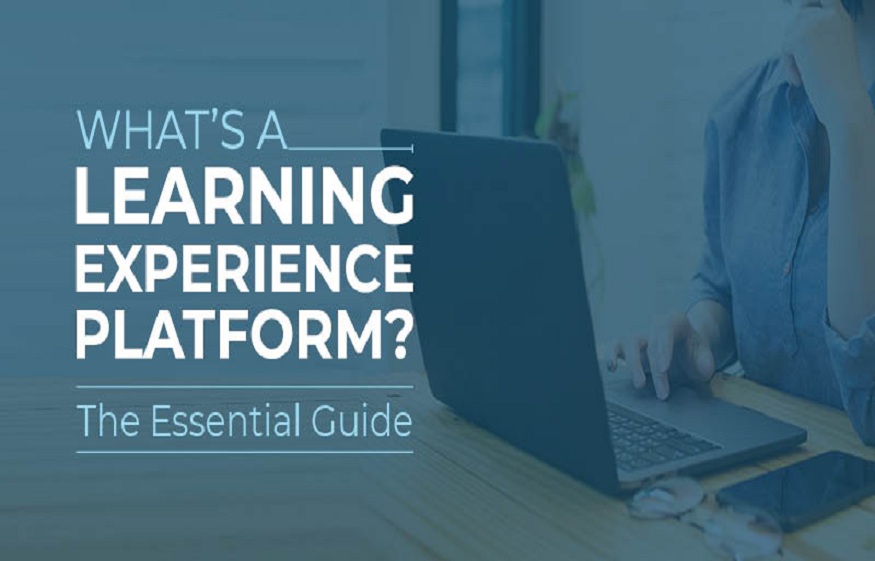 Learning Experience Platforms: Everything You Need to Know
